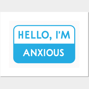 Hello, I'm Anxious Posters and Art